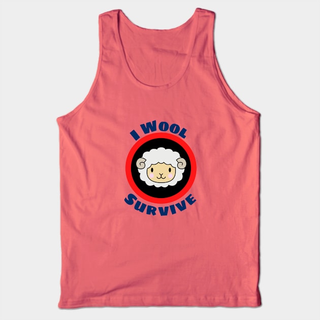 I Wool Survive - Cute Sheep Pun Tank Top by Allthingspunny